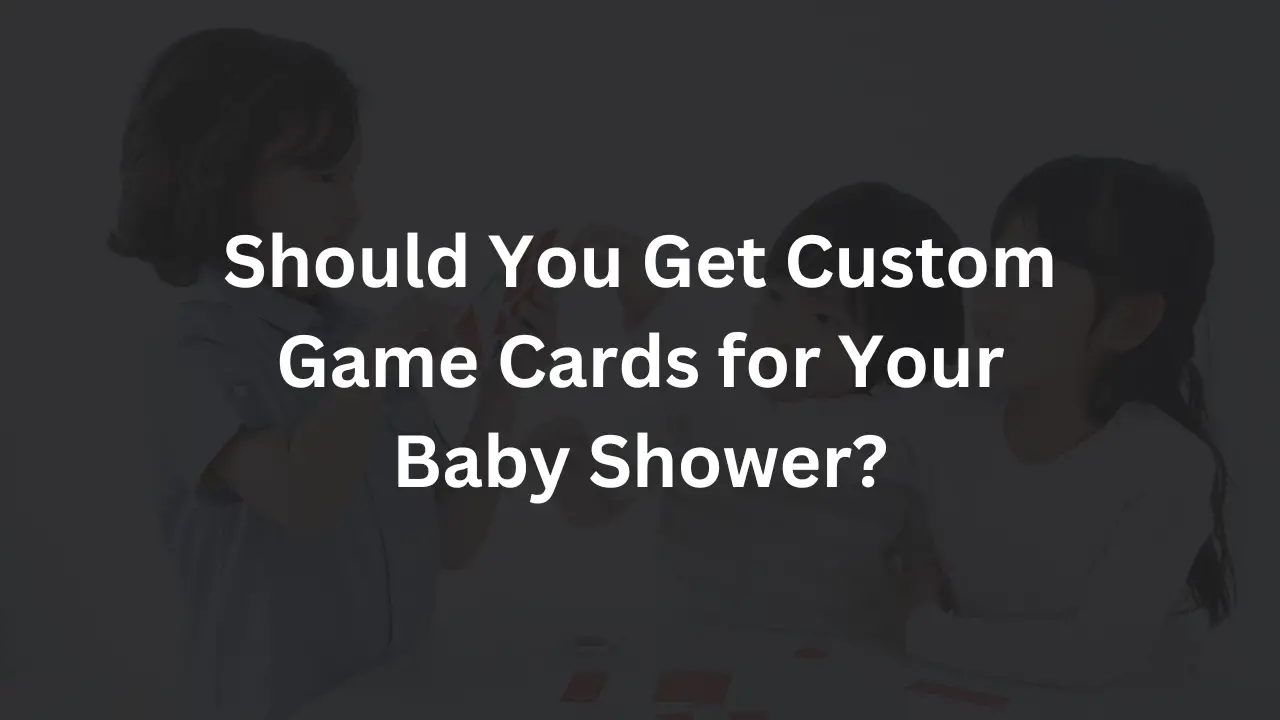 Should You Print Baby Shower Games On Paper Or Card?